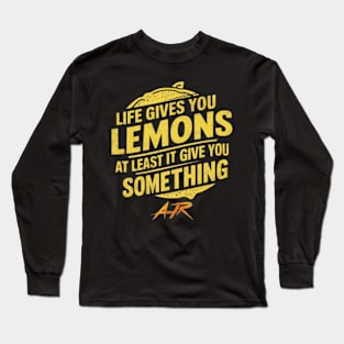 AJR quote life and lemons Long Sleeve T-Shirt